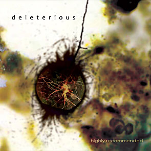 Deleterious - Highly Recommended