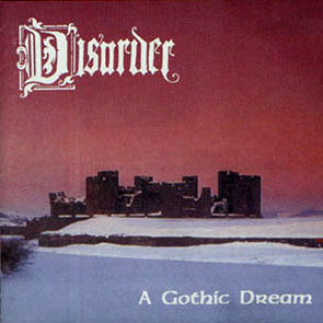 Disorder - A Gothic Dream