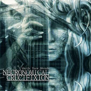 Necronomical Crucifixion - Knife Torn Shreds